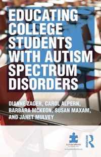 Educating College Students with Autism Spectrum Disorders