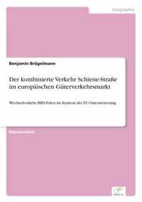 Der kombinierte Verkehr Schiene-Strasse im europaischen Guterverkehrsmarkt