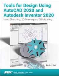 Tools for Design Using AutoCAD 2020 and Autodesk Inventor 2020