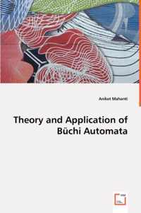 Theory and Application of Buchi Automata