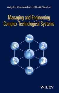 Managing and Engineering Complex Technological Systems