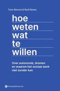 Hoe weten wat te willen