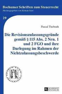 Die Revisionszulassungsgründe gemäß § 115 Abs. 2 Nrn. 1 und 2 FGO und ihre Darlegung im Rahmen der Nichtzulassungsbeschwerde