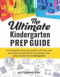 The Ultimate Kindergarten Prep Guide