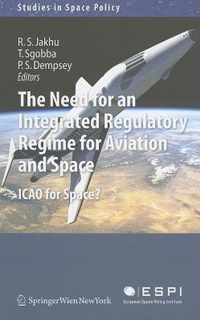 The Need for an Integrated Regulatory Regime for Aviation and Space