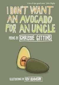 I Don't Want An Avocado For An Uncle