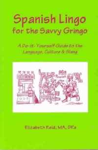 Spanish Lingo for the Savvy Gringo