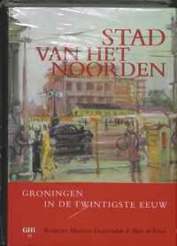 Groninger historische reeks 25 - Stad van het Noorden