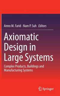 Axiomatic Design in Large Systems