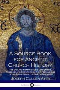 A Source Book for Ancient Church History