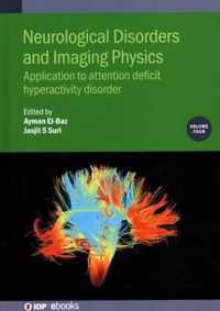Neurological Disorders and Imaging Physics, Volume 4
