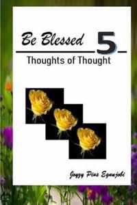 BE BLESSED 5