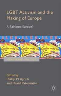 LGBT Activism and the Making of Europe