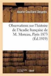 Observations Sur l'Histoire de l'Acadie Francaise de M. Moreau, Paris 1873