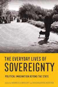 The Everyday Lives of Sovereignty