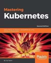 Mastering Kubernetes