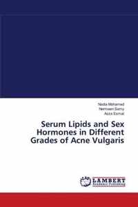 Serum Lipids and Sex Hormones in Different Grades of Acne Vulgaris
