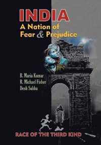 India, a Nation of Fear and Prejudice