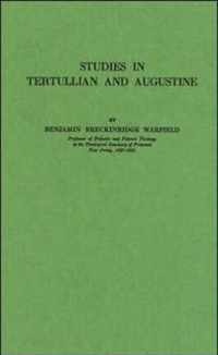 Studies in Tertullian and Augustine.