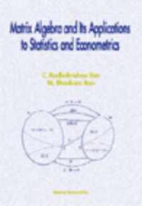 Matrix Algebra And Its Applications To Statistics And Econometrics