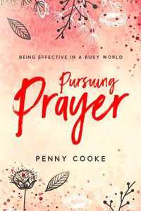 Pursuing Prayer