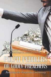 Pulpit Peddlers or Godly Preachers