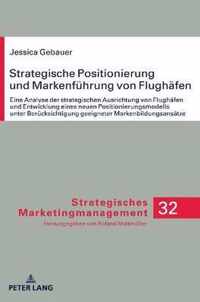 Strategische Positionierung Und Markenfuehrung Von Flughaefen