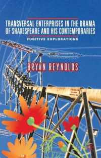 Transversal Enterprises In The Drama Of Shakespeare And His