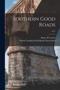 Southern Good Roads; 1917