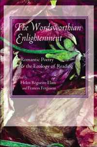 The Wordsworthian Enlightenment - Romantic Poetry and the Ecology of Reading