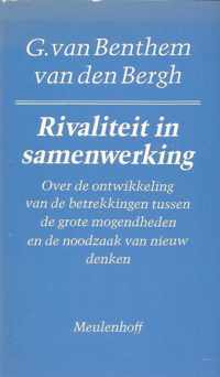 Rivaliteit in samenwerking: over de ontwikkeling van de betrekkingen tussen de grote mogendheden en de noodzaak van nieuw denken