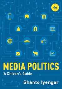 Media Politics  A Citizen`s Guide
