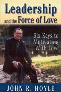 Leadership and the Force of Love