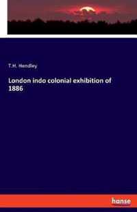 London indo colonial exhibition of 1886