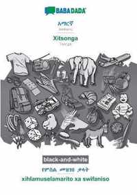 BABADADA black-and-white, Amharic (in Geez script) - Xitsonga, visual dictionary (in Geez script) - xihlamuselamarito xa swifaniso