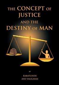 The Concept of Justice and the Destiny of Man
