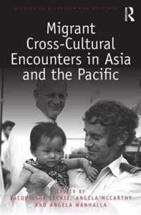 Migrant Cross-Cultural Encounters in Asia and the Pacific