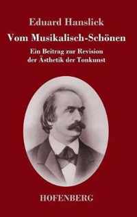 Vom Musikalisch-Schoenen
