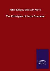 The Principles of Latin Grammar