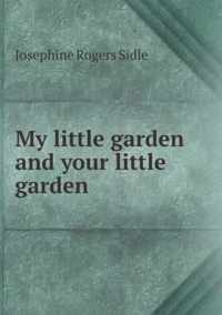 My little garden and your little garden