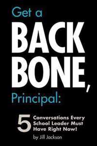 Get a Backbone, Principal