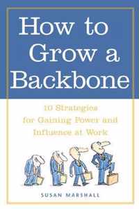 How to Grow a Backbone