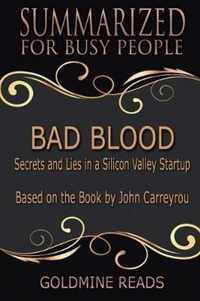 Bad Blood - Summarized for Busy People