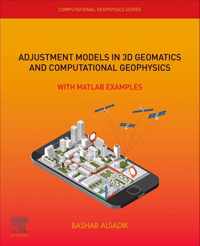 Adjustment Models in 3D Geomatics and Computational Geophysics