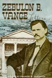 The Papers of Zebulon Baird Vance, Volume 1