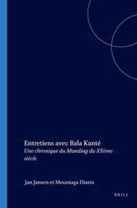 Entretiens Avec Bala KantÃ©: Une Chronique Du Manding Du XxÃ¨me SiÃ¨cle