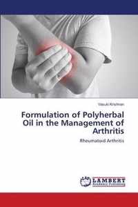 Formulation of Polyherbal Oil in the Management of Arthritis