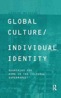 Global Culture/Individual Identity