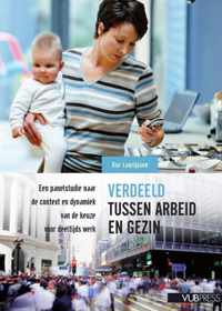 Verdeeld tussen arbeid en gezin