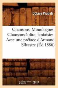 Chansons. Monologues. Chansons A Dire, Fantaisies. Avec Une Preface d'Armand Silvestre (Ed.1886)
